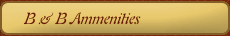 B & B Ammenities